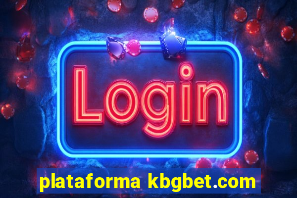 plataforma kbgbet.com